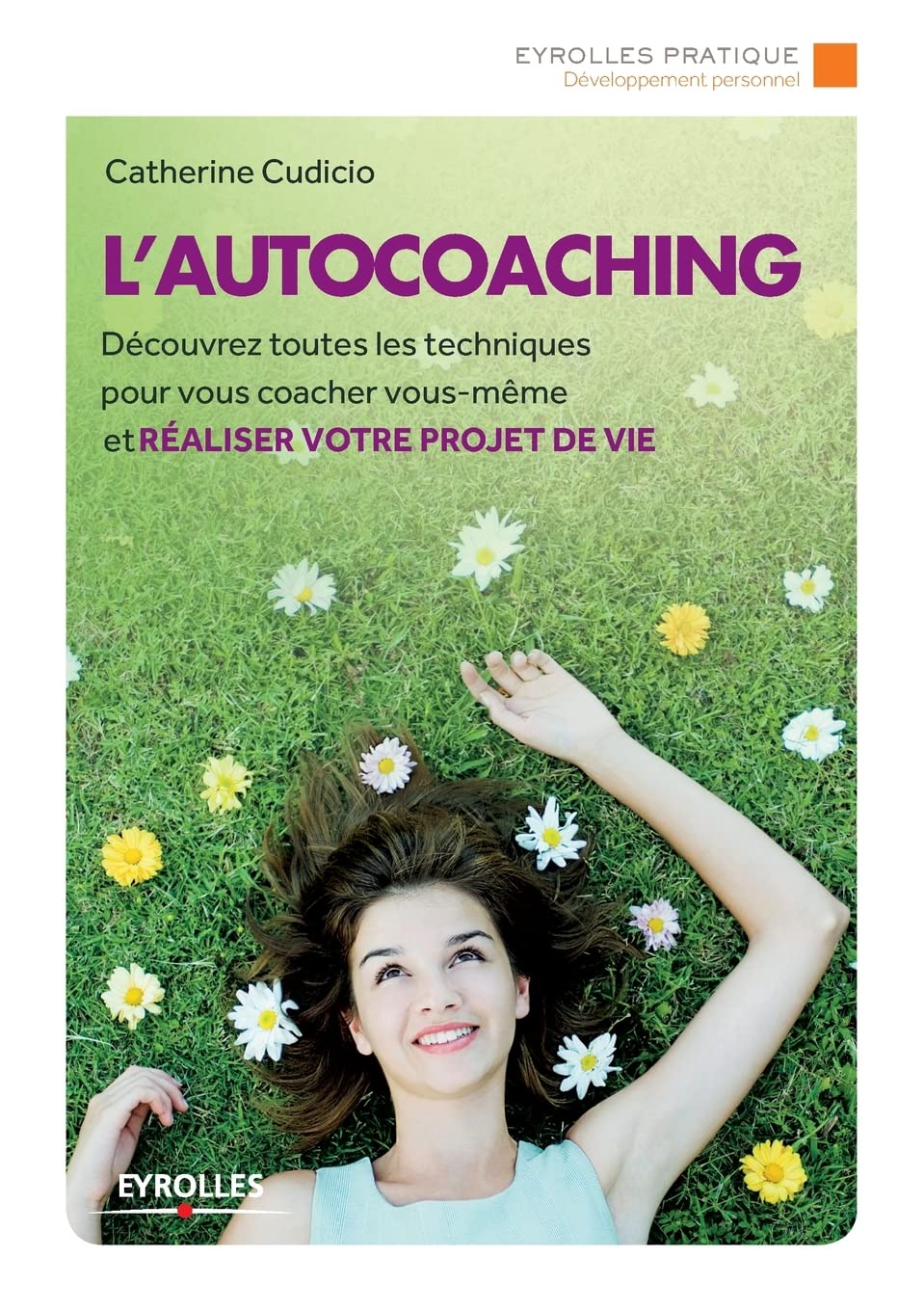 L'autocoaching : Découvrez toutes les techniques pour vous coacher vous-même et réaliser votre projet de vie book