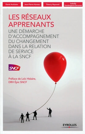 Les réseaux apprenants : une démarche d'accompagnement du changement dans la relation de service à la SNCF Business, Finance & Career