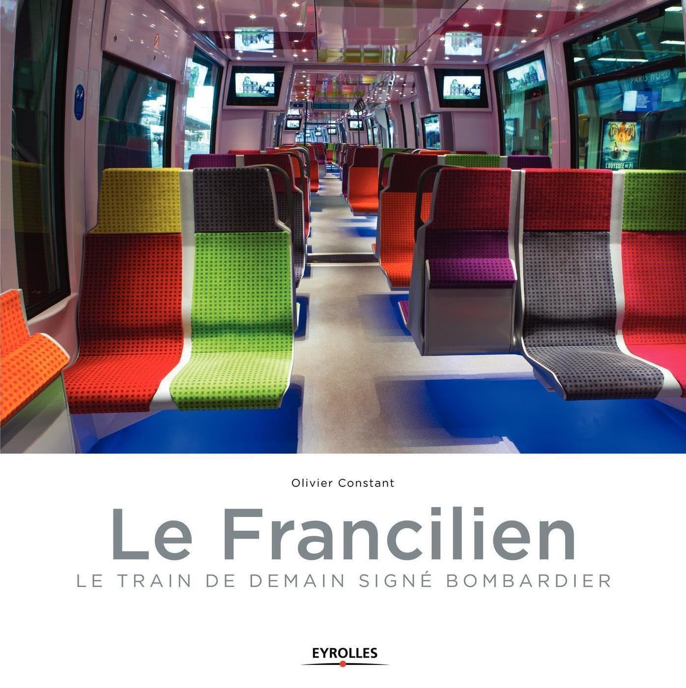 Le francilien: Le train de demain signé Bombardier. Leisure & Fun