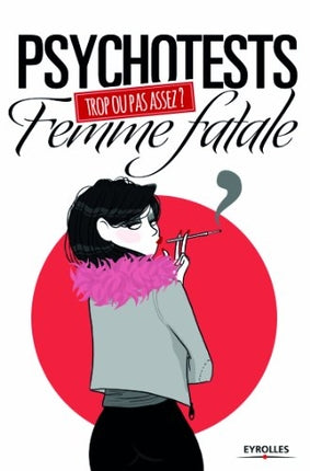 Femme fatale : trop ou pas assez ? Psychology