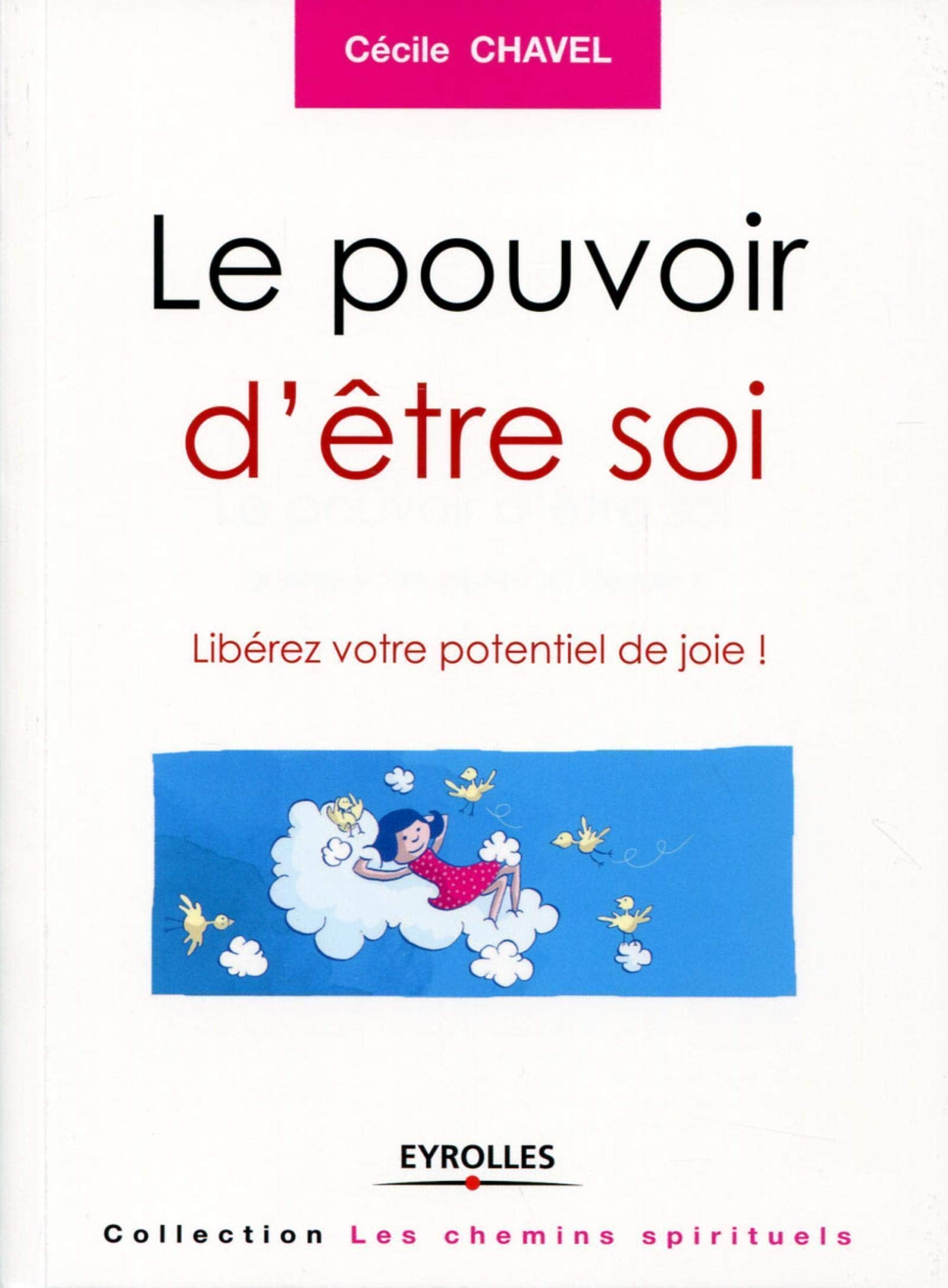 Le pouvoir d'être soi : Libérez votre potentiel de joie ! book