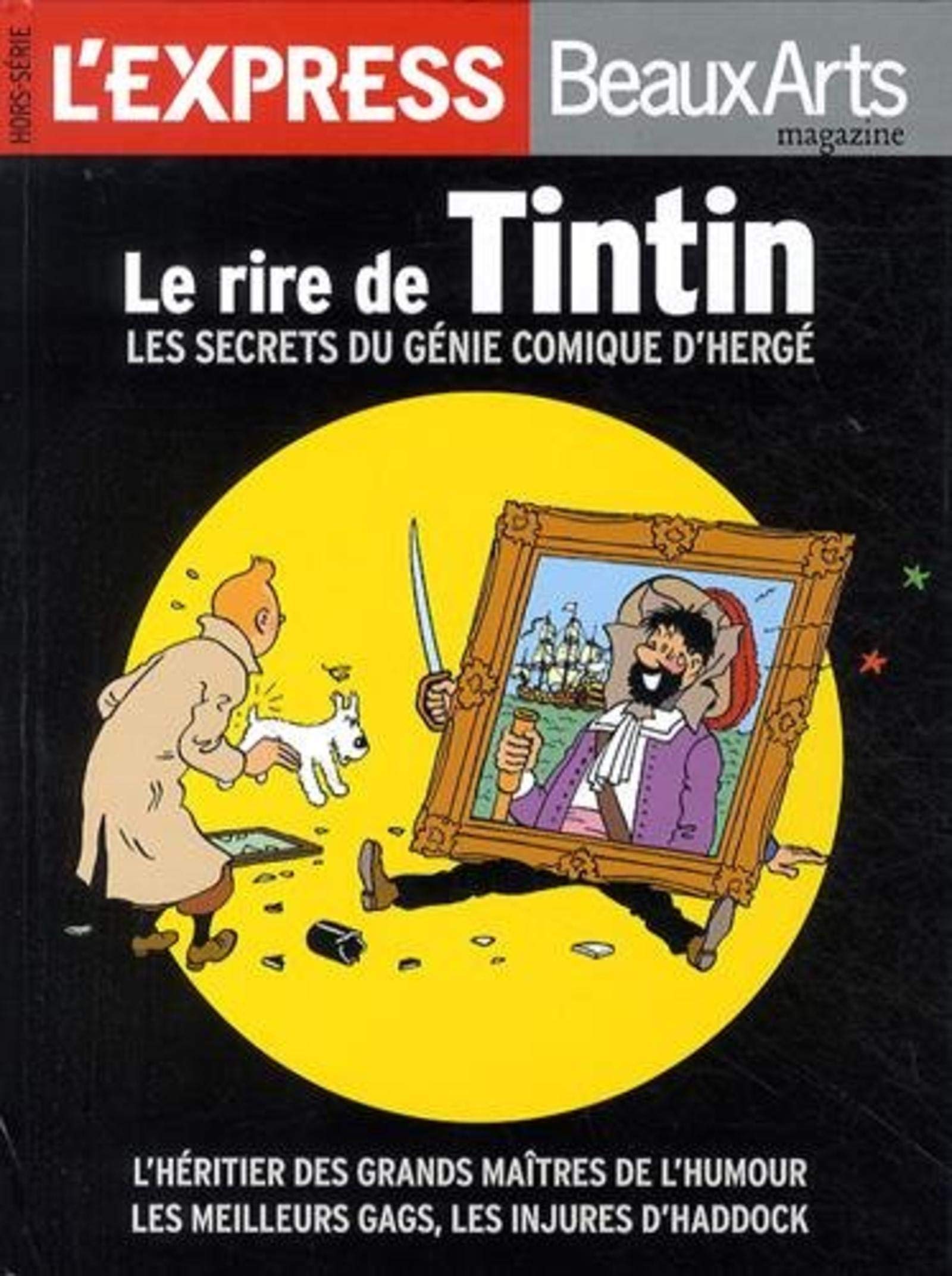 LE RIRE DE TINTIN LES SECRETS DU GENIE COMIQUE D HERGE: LES SECRETS DU GENIE COMIQUE D'HERGE. book
