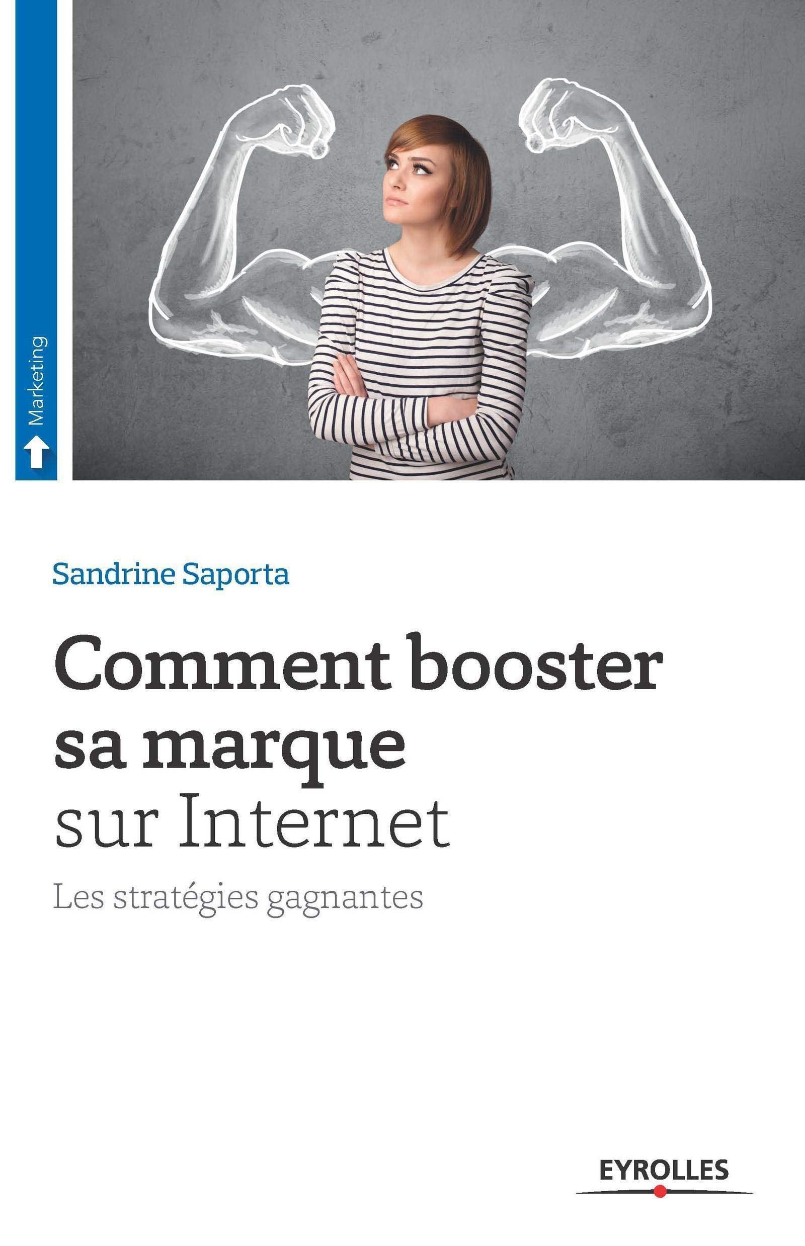Comment booster sa marque sur Internet : Les stratégies gagnantes book