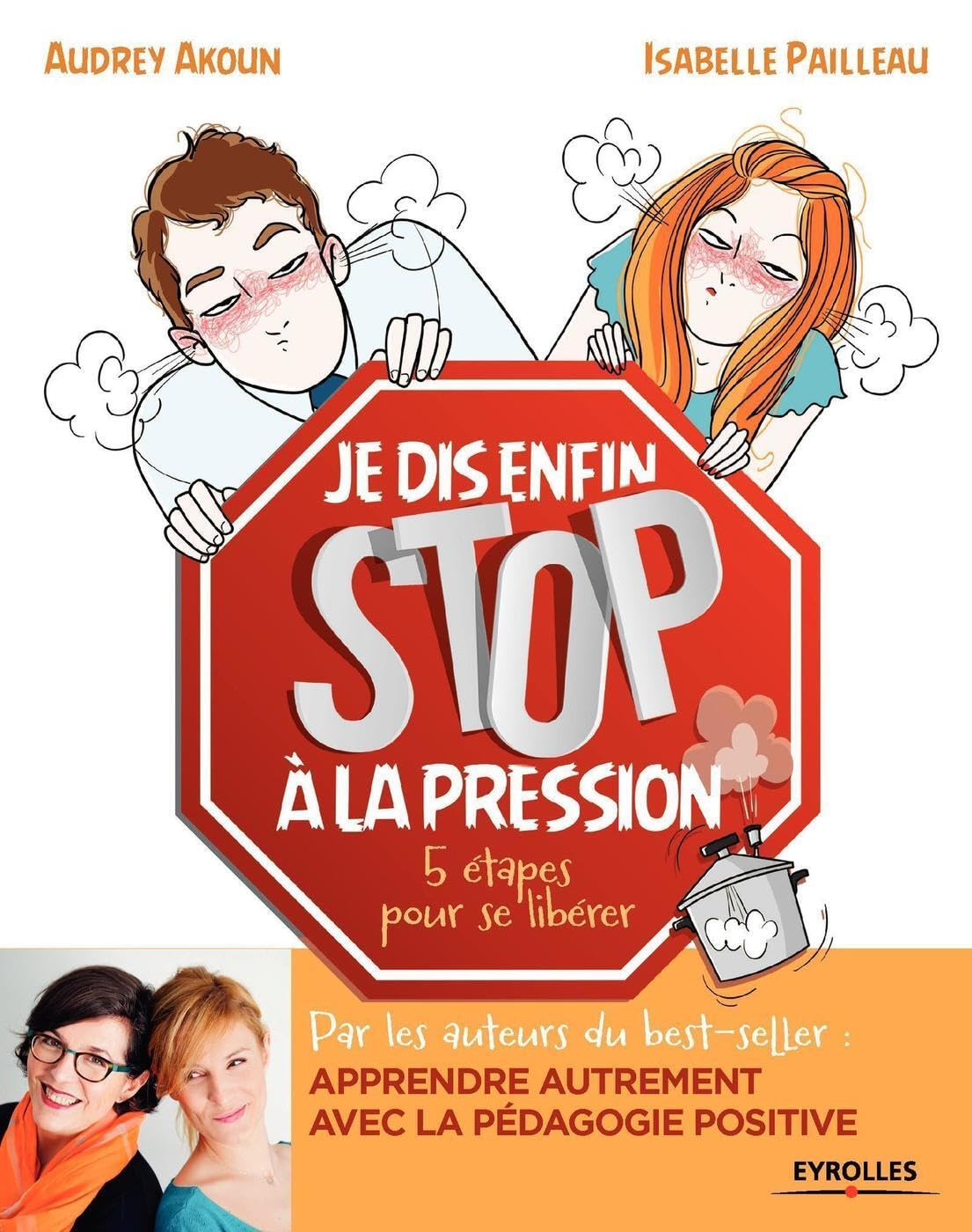 Je dis (enfin) STOP à la pression !: 5 étapes pour se libérer. Partnership & Love