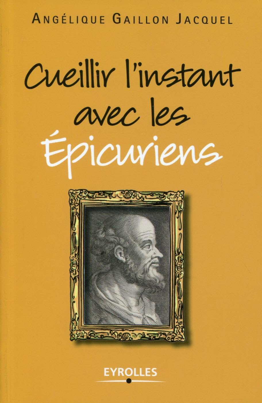 Cueillir l'instant avec les Epicuriens Books