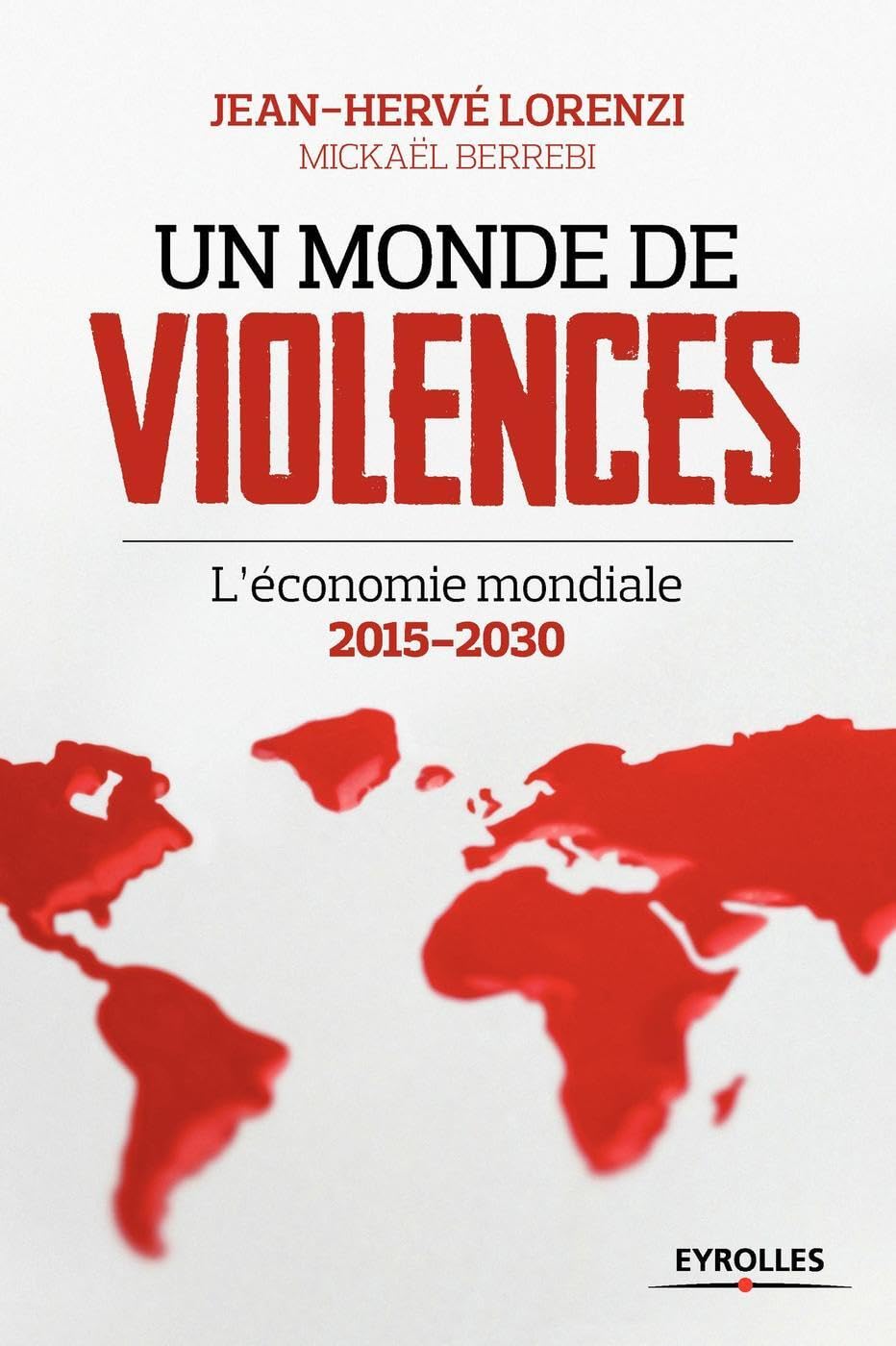 Un monde de violences: L'économie mondiale 2015-2030. Books