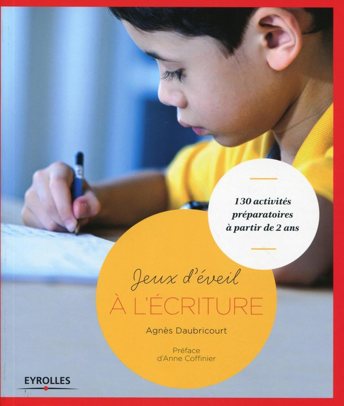 Jeux d'éveil à l'écriture: 130 activités préparatoires à partir de 2 ans. book