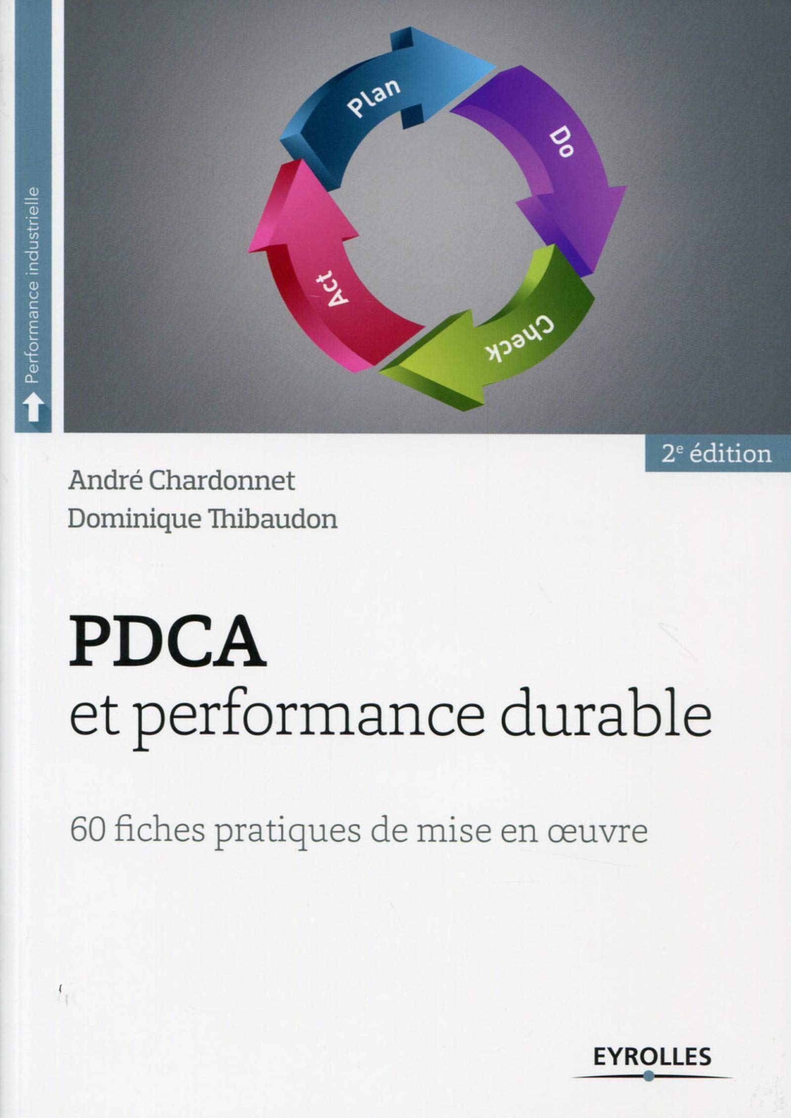 PDCA et performance durable : 60 fiches pratiques de mise en oeuvre book