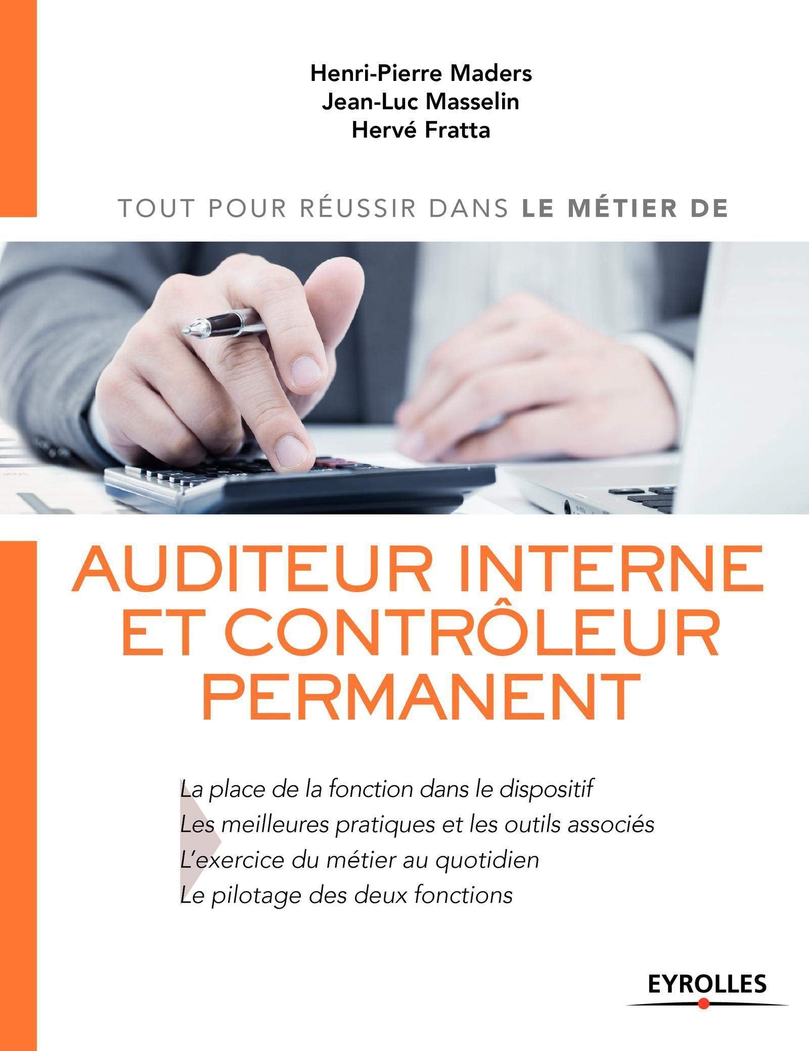 Auditeur interne et contrôleur permanent: Tout pour réussir dans le métier de Business, Finance & Career
