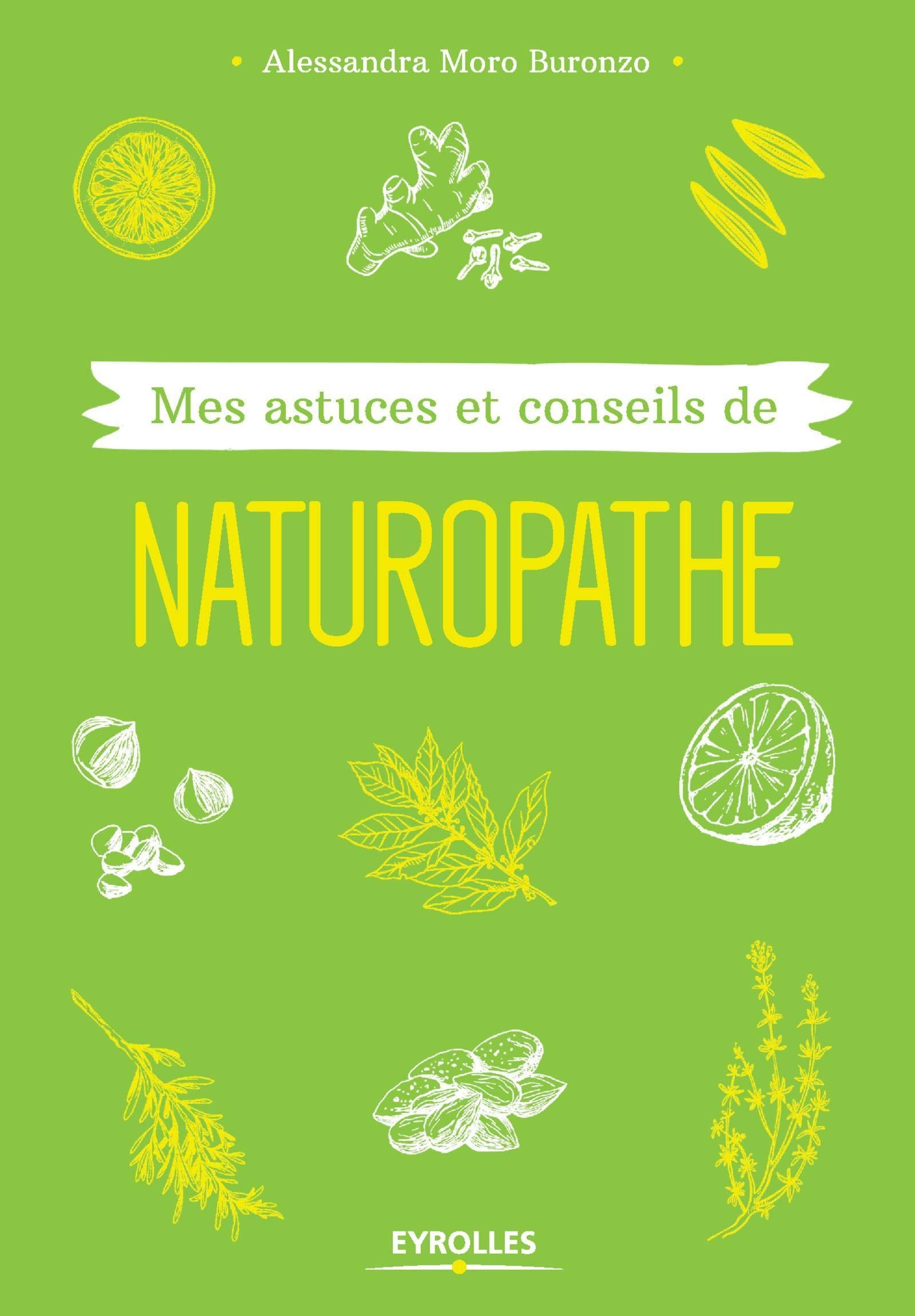 MES ASTUCES ET CONSEILS DE NATUROPATHE book