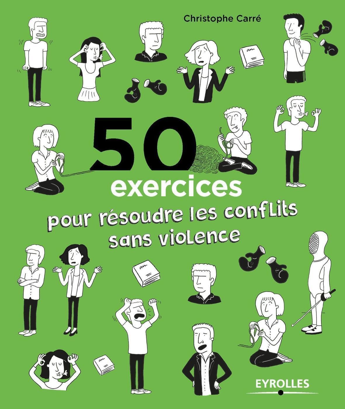 50 exercices pour résoudre les conflits sans violence Books