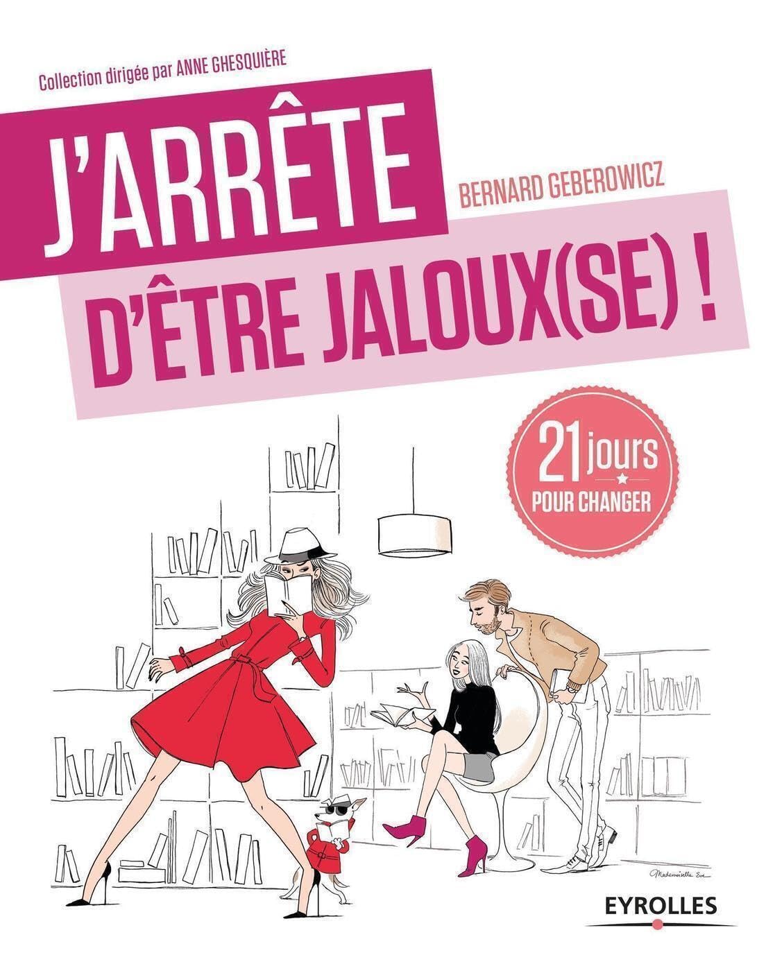 J'arrête d'être jaloux(se) !: Un programme de 21 jours pour retrouver confiance ! book