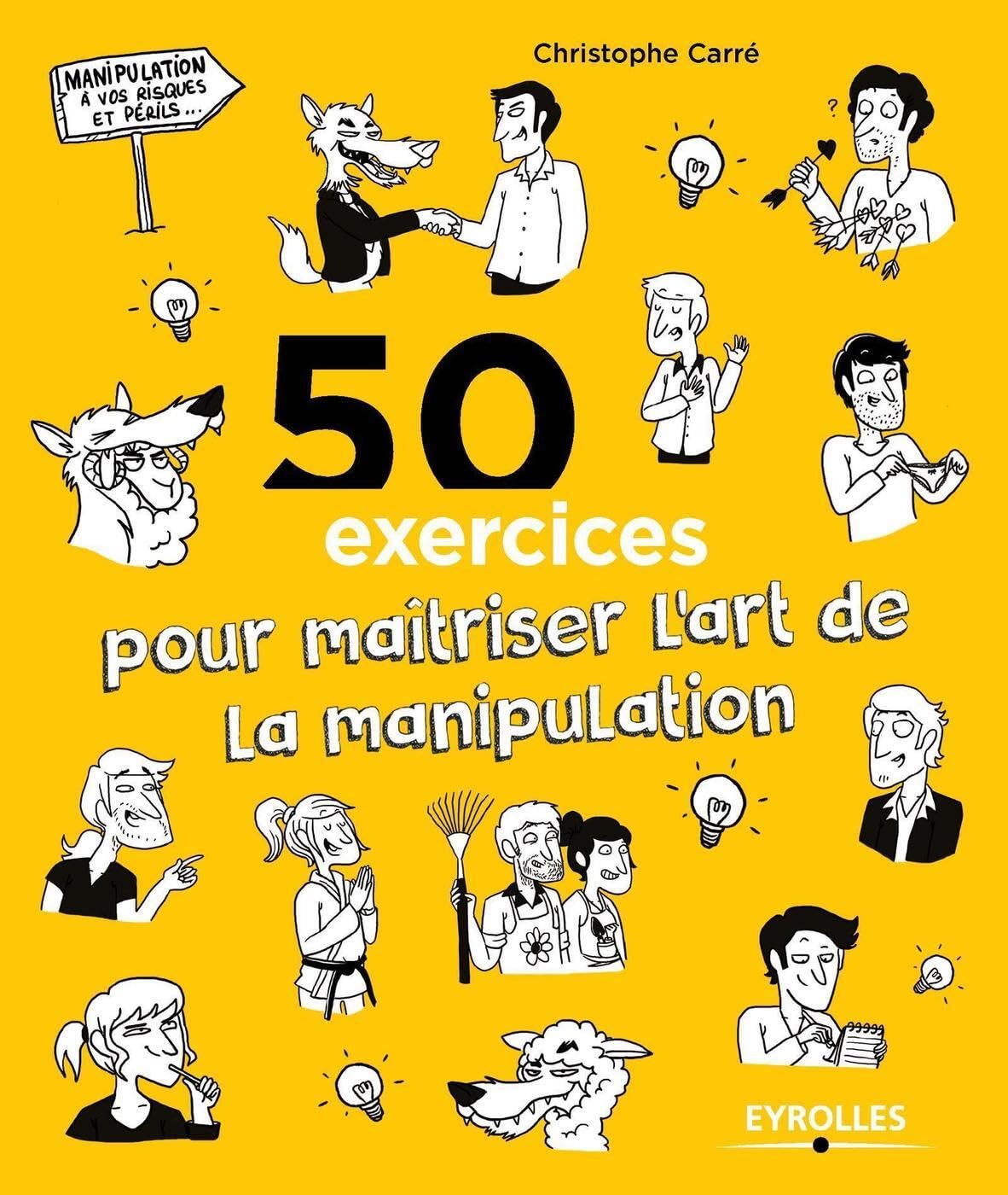 50 exercices pour maîtriser l'art de la manipulation book