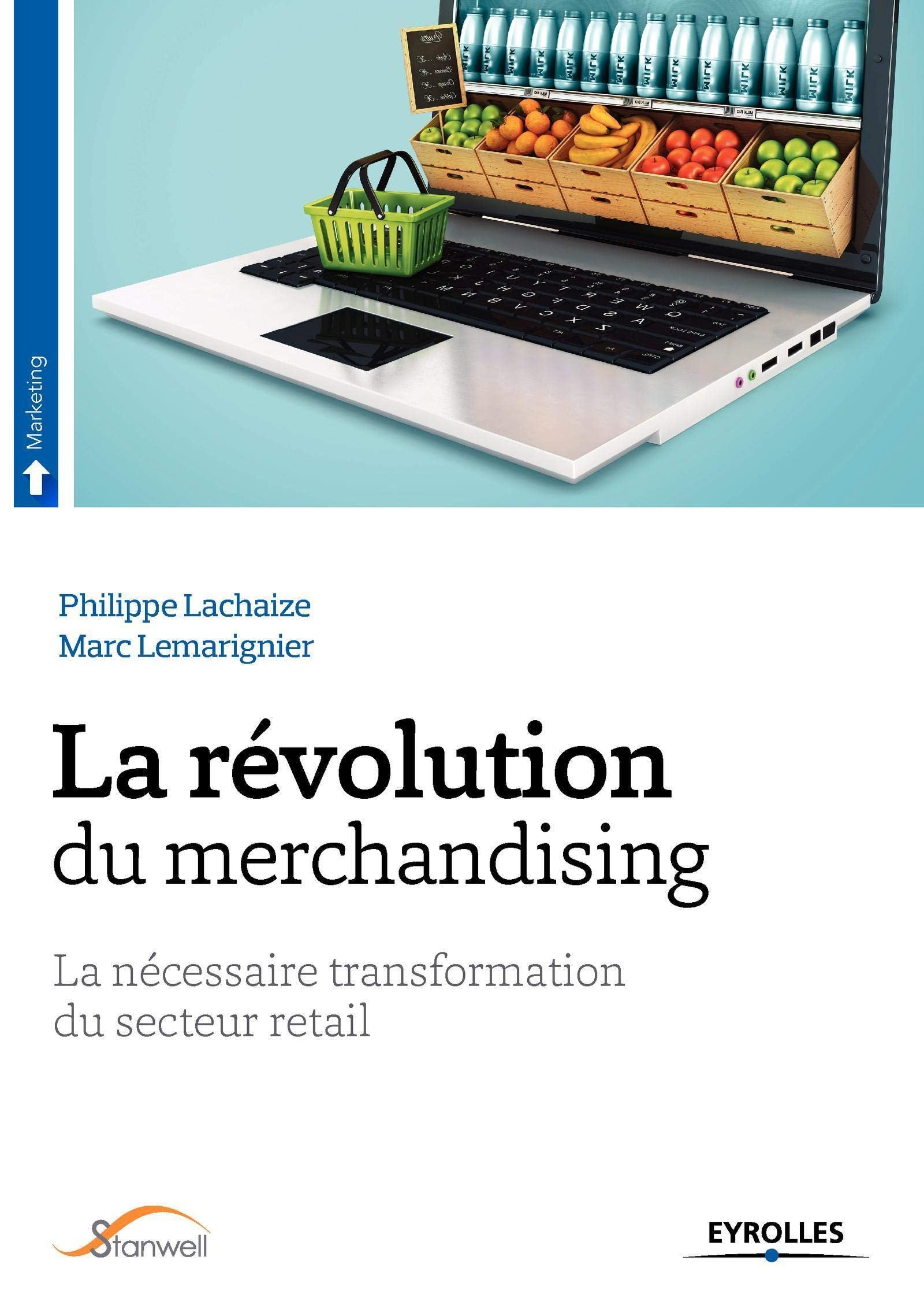 La révolution du merchandising: La nécessaire transformation du secteur retail. book