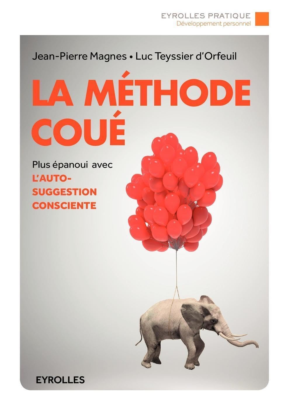 La méthode Coué: Être plus épanoui avec l'autosuggestion consciente. book