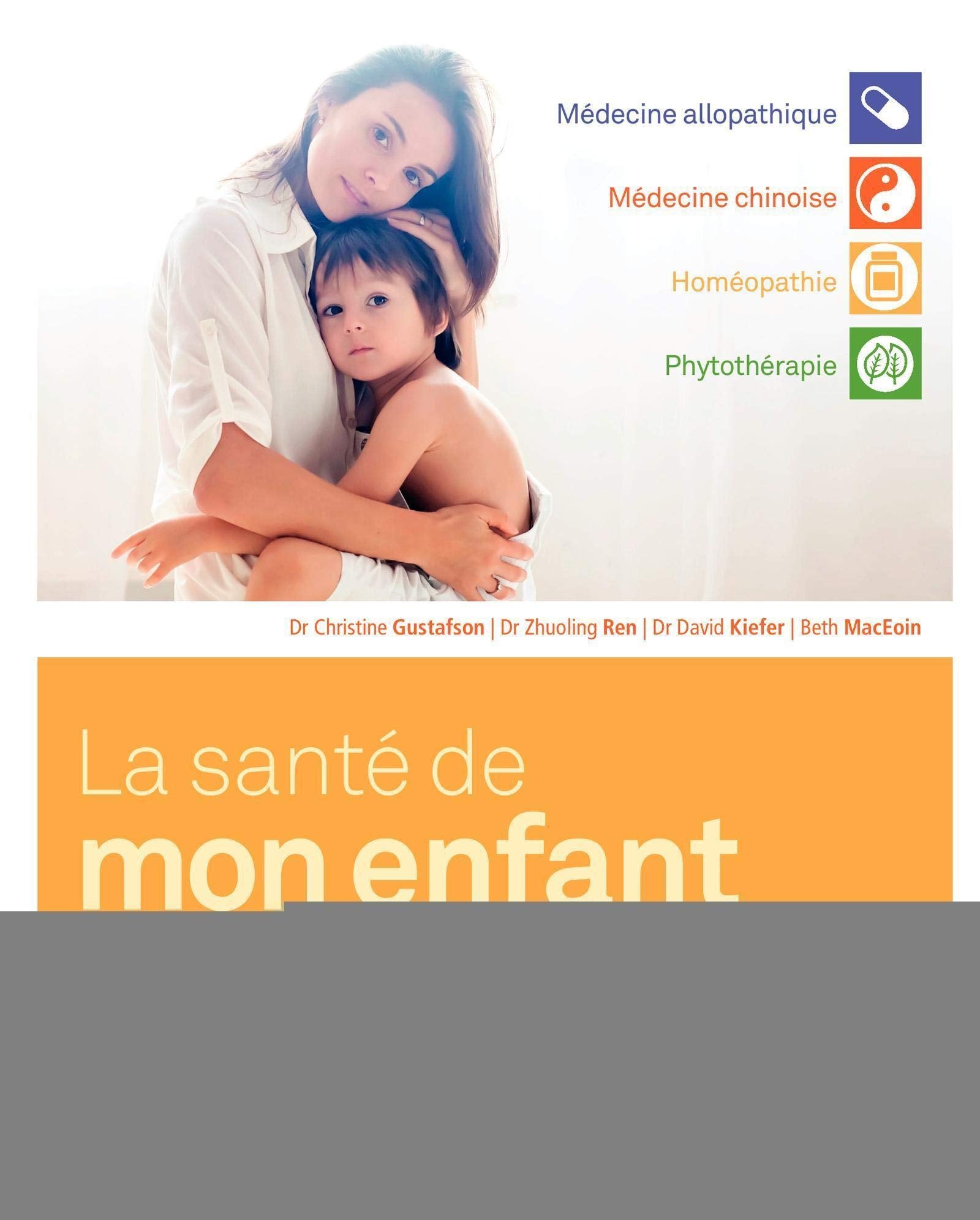 La santé de mon enfant: 100 conseils pour 25 affections communes. Books