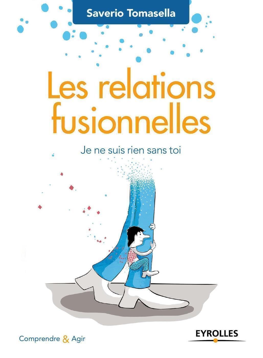 Les relations fusionnelles: Je ne suis rien sans toi. book
