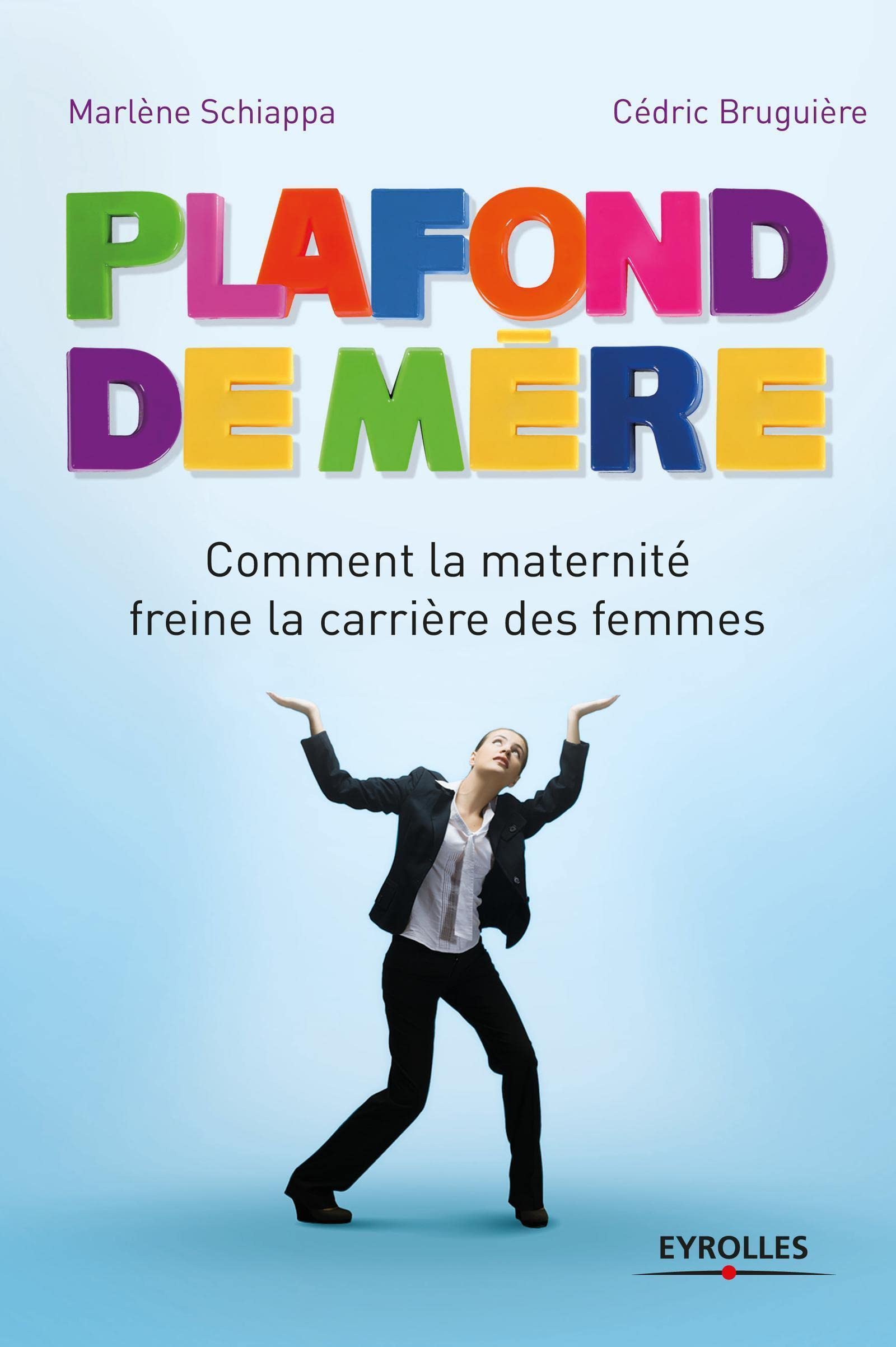Plafond de mère: Comment la maternité freine la carrière des femmes. book