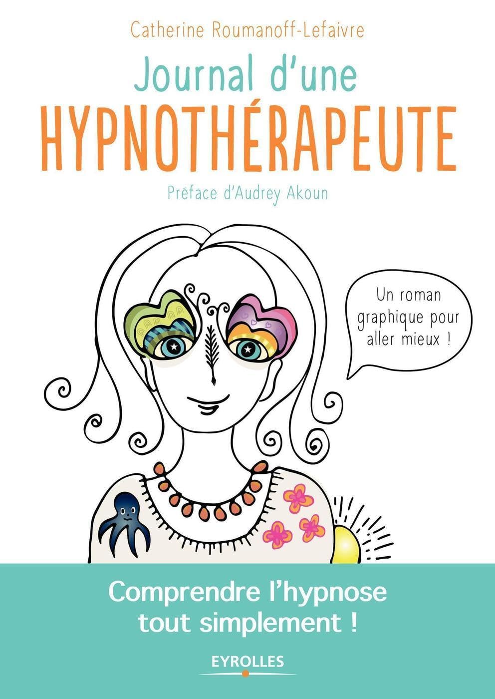 Journal d'une hypnothérapeute: Comprendre l'hypnose tout simplement ! book