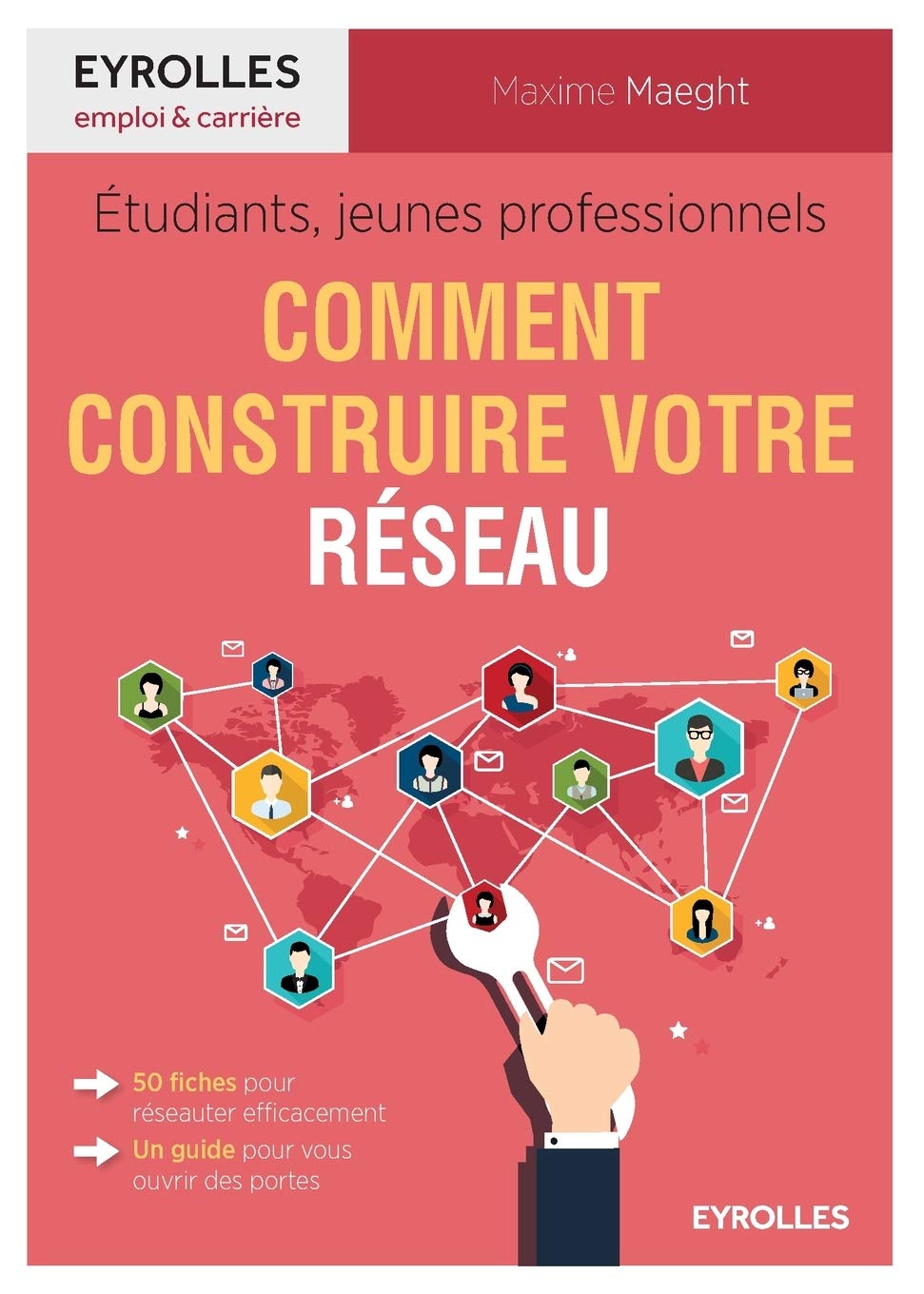 Étudiants, jeunes professionnels : comment construire votre réseau book