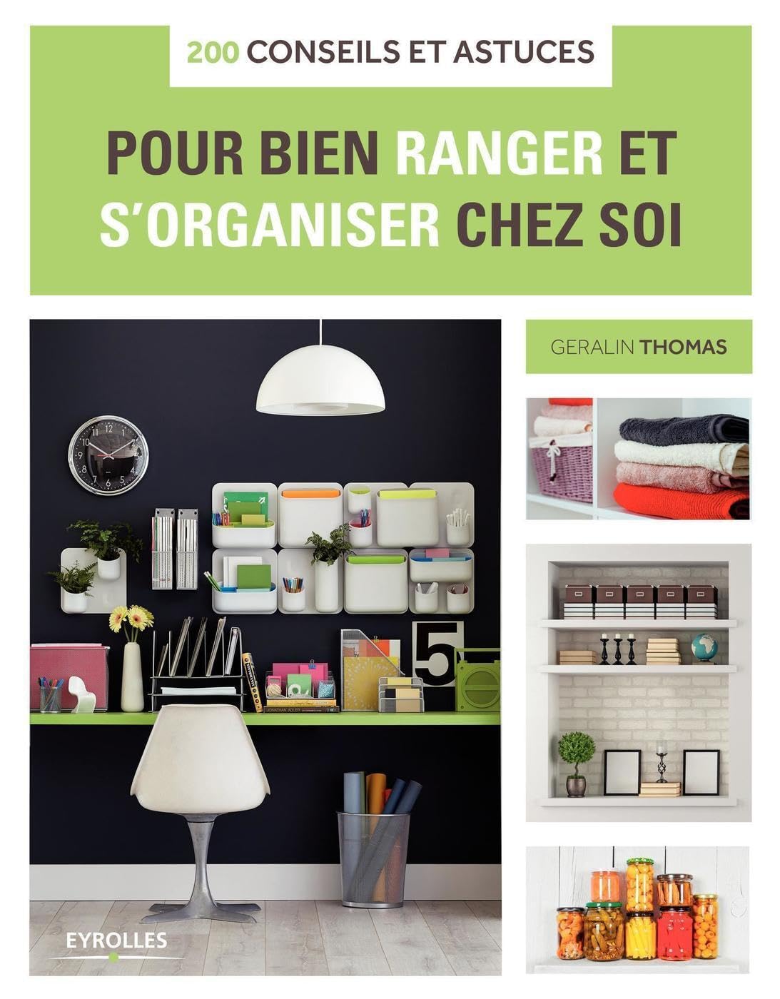 200 conseils et astuces pour bien ranger et s'organiser chez soi book