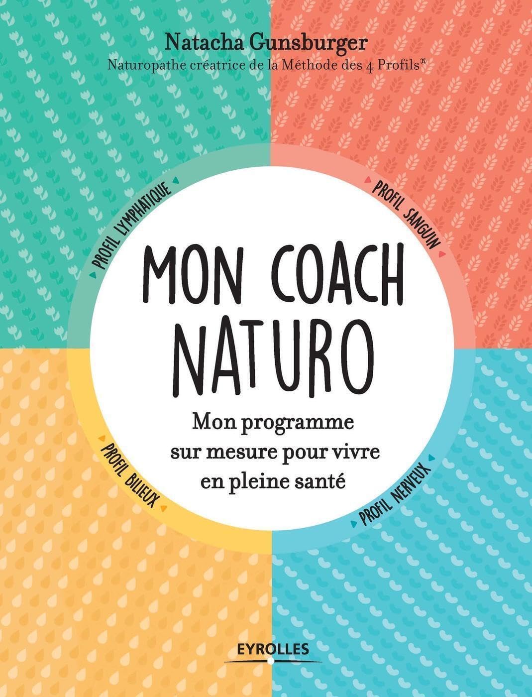 Mon coach naturo: Mon programme sur mesure pour vivre en pleine santé book