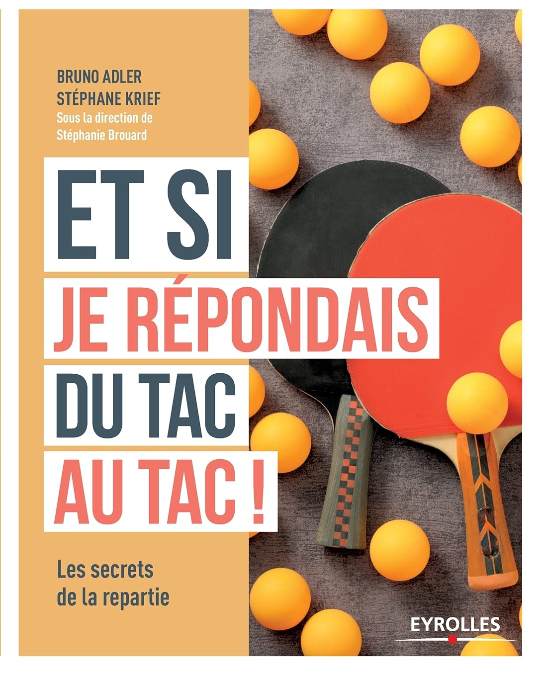 Et si je répondais du tac au tac: Les secrets de la repartie. book