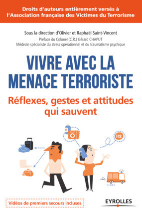 Vivre avec la menace terroriste : réflexes, gestes et attitudes qui sauvent Books