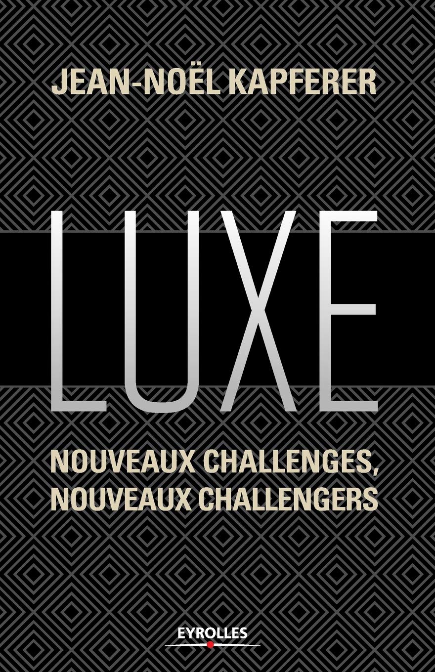 Luxe: Nouveaux challenges, nouveaux challengers. book