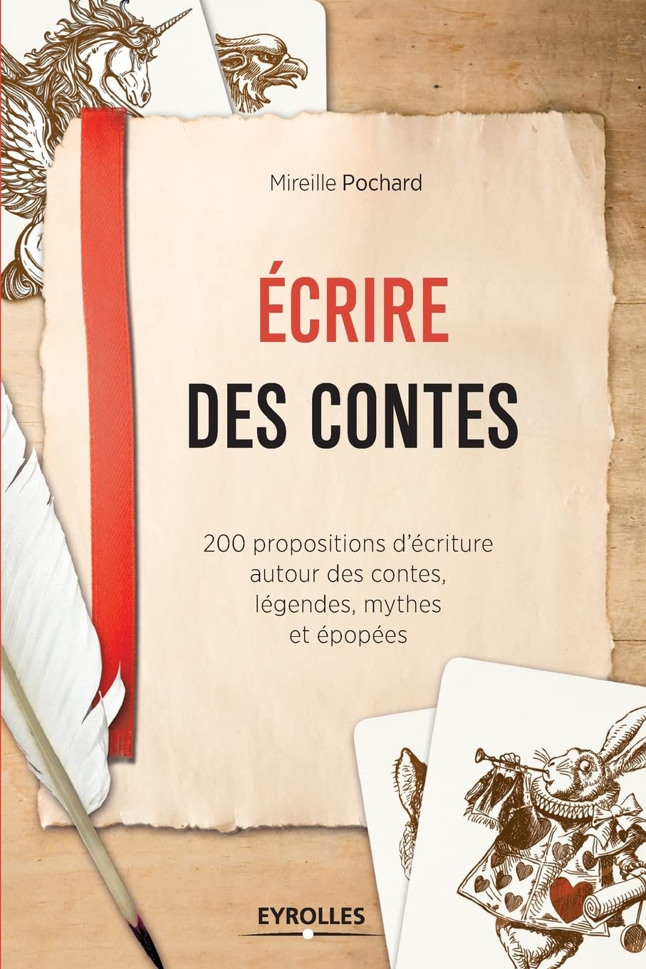 Ecrire des contes: 200 propositions d'écriture autour des contes, légendes, mythes et épopées. Personalities
