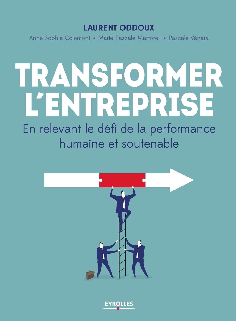 Transformer l'entreprise: En relevant le défi de la performance humaine et soutenable Business, Finance & Career