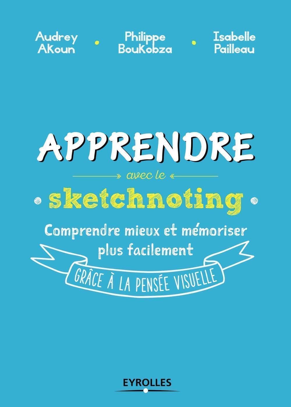 Apprendre avec le sketchnoting: Comment ré-enchanter les manières d'apprendre grâce à la pensée visuelle book