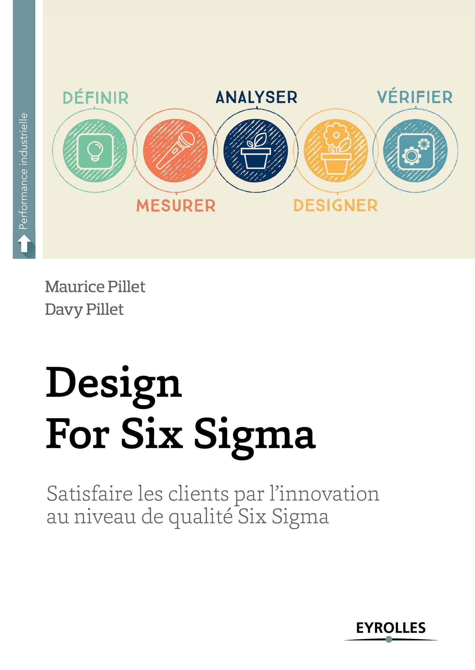 Design For Six Sigma: Satisfaire les clients par l'innovation au niveau de qualité Six Sigma book