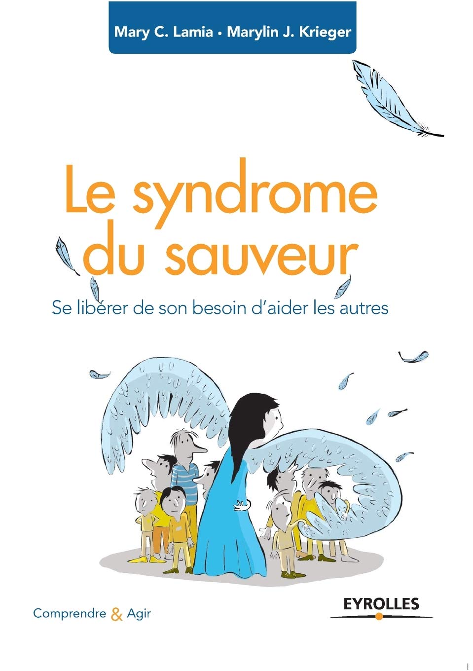 Le syndrome du sauveur: Se libérer de son besoin d'aider les autres book