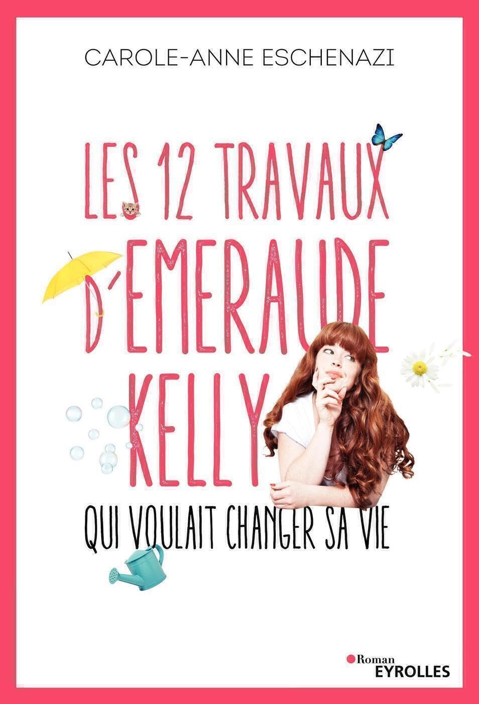 Les 12 travaux d'Emeraude Kelly qui voulait changer sa vie Contemporary literature Books