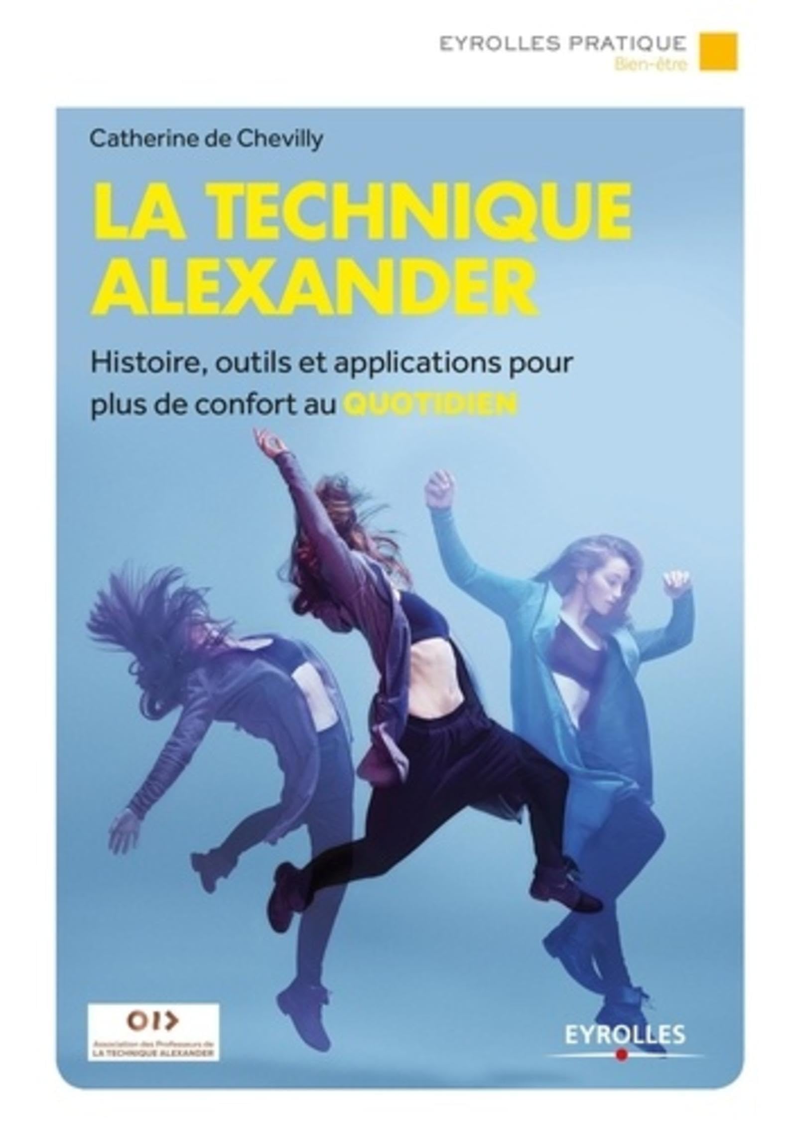 La technique Alexander: Histoire, outils et applications pour plus de confort au quotidien Medicine