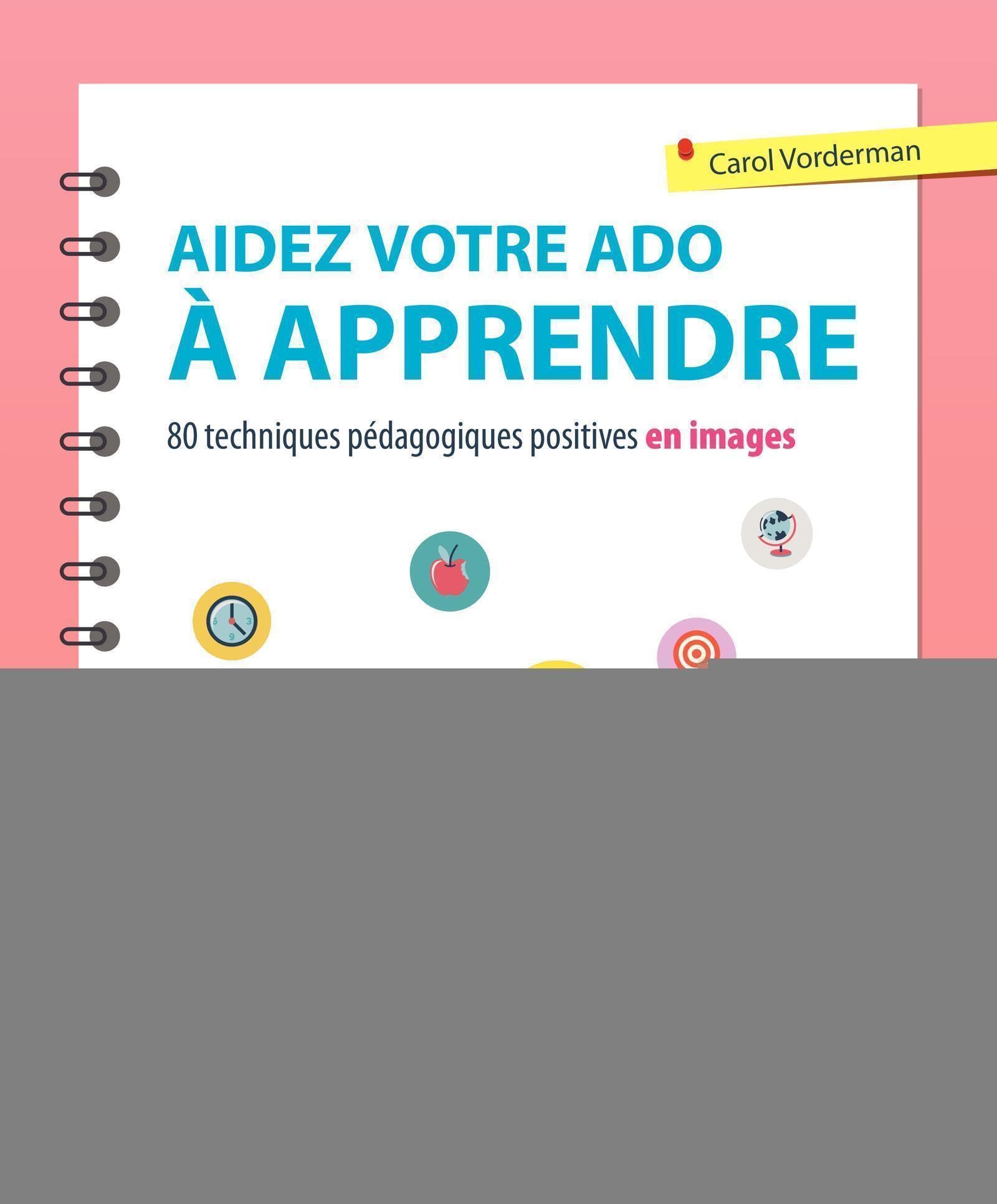 Aidez votre ado à apprendre: 80 techiques pédagogiques positives en images book