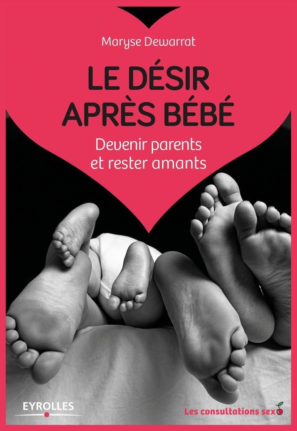 Le désir après bébé: Devenir parents et rester amants book