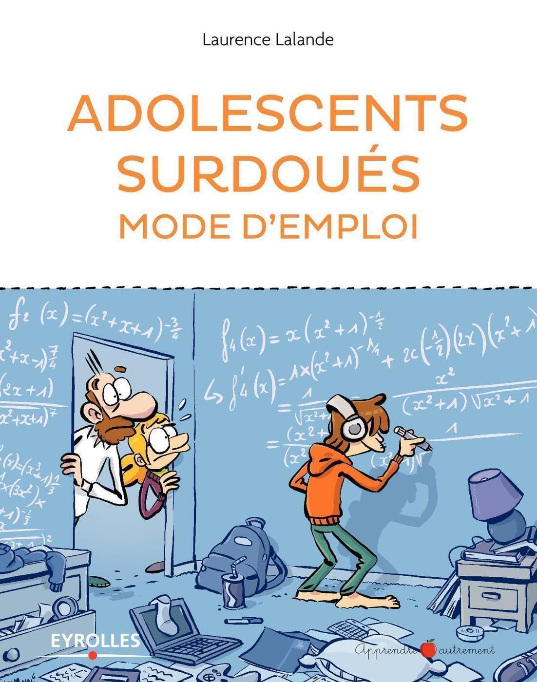 Adolescents surdoués mode d'emploi book