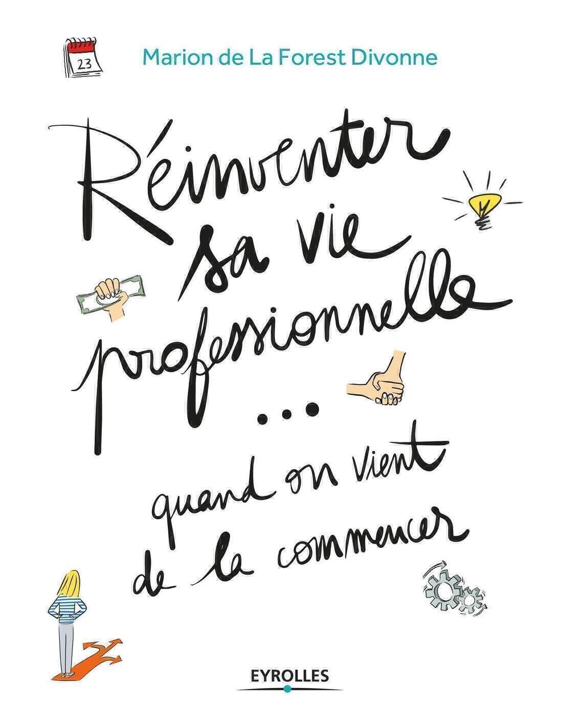 Réinventer sa vie professionnelle... quand on vient de la commencer book
