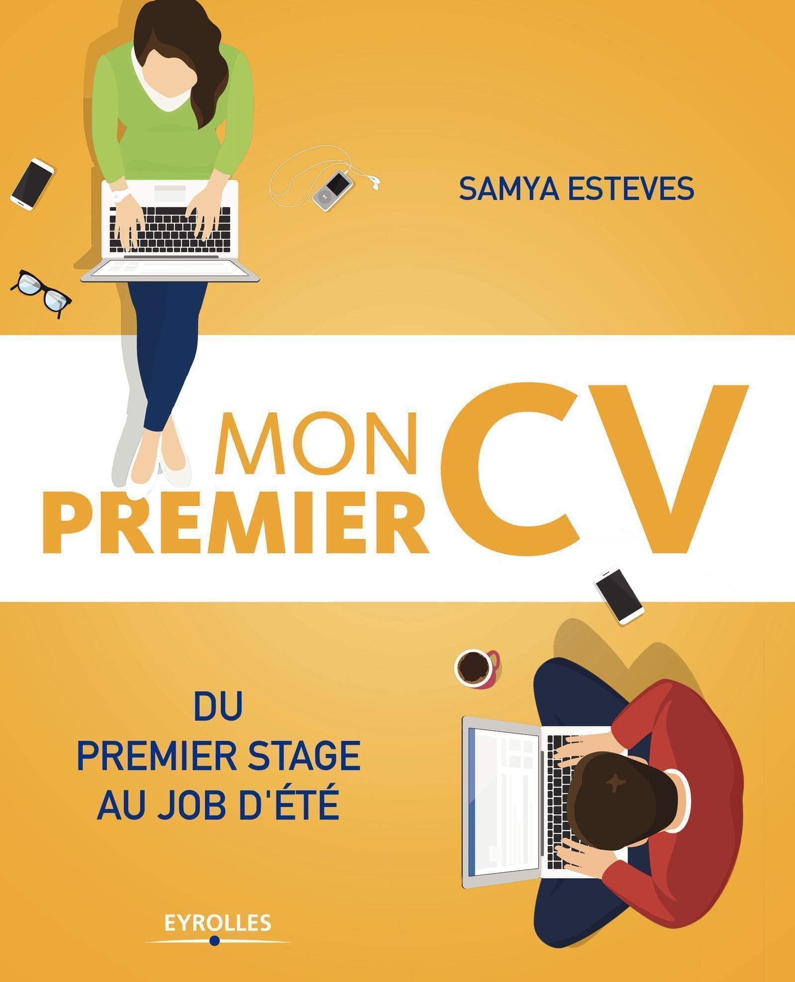 Mon premier CV: Du 1er stage au job d'été Business, Finance & Career