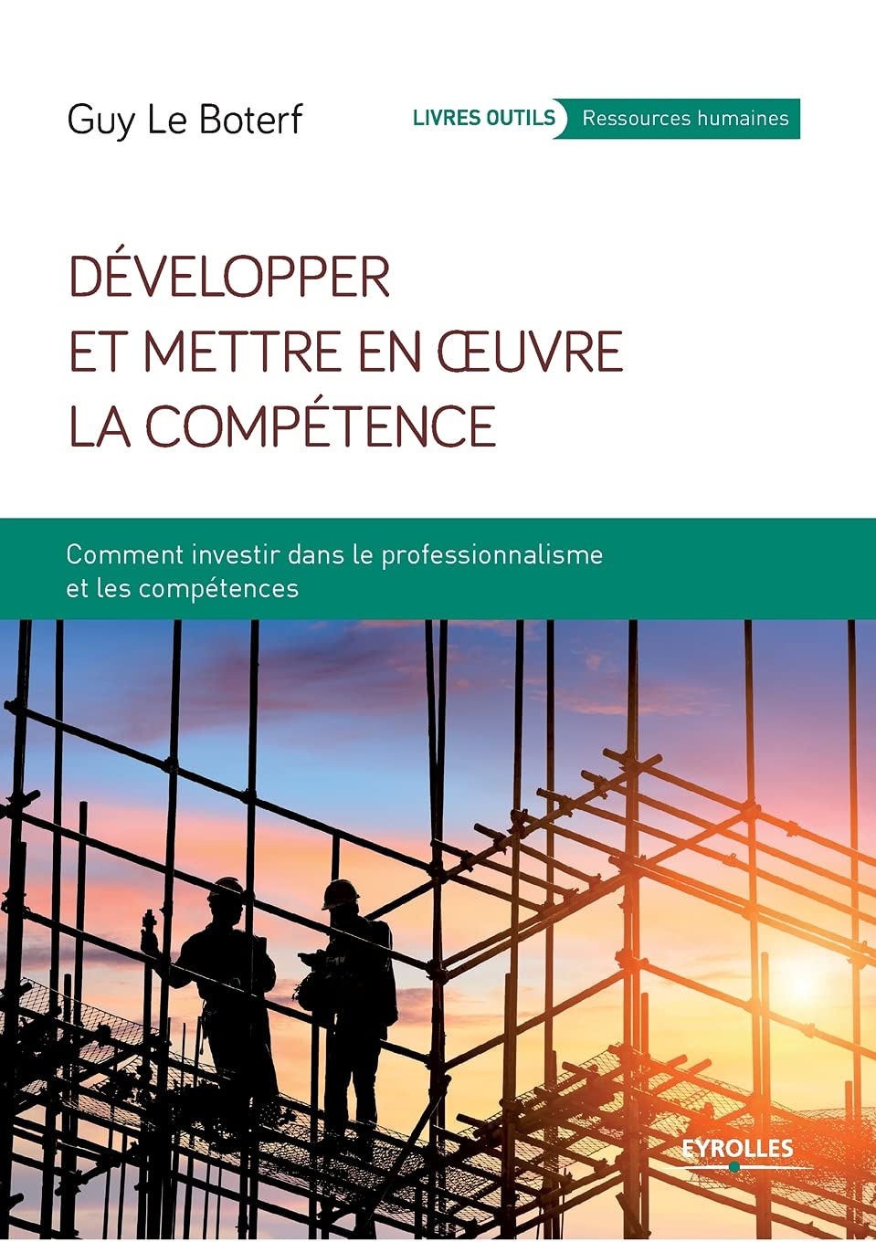 Développer et mettre en oeuvre la compétence: Comment investir dans le professionnalisme et les compétences book