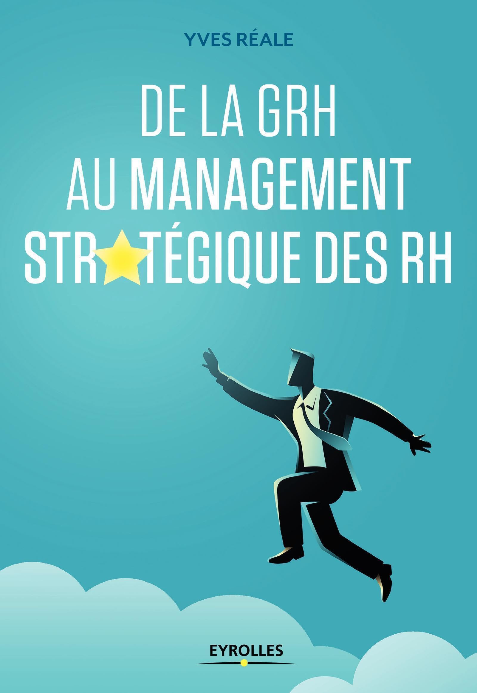 De la GRH au management stratégique des RH book