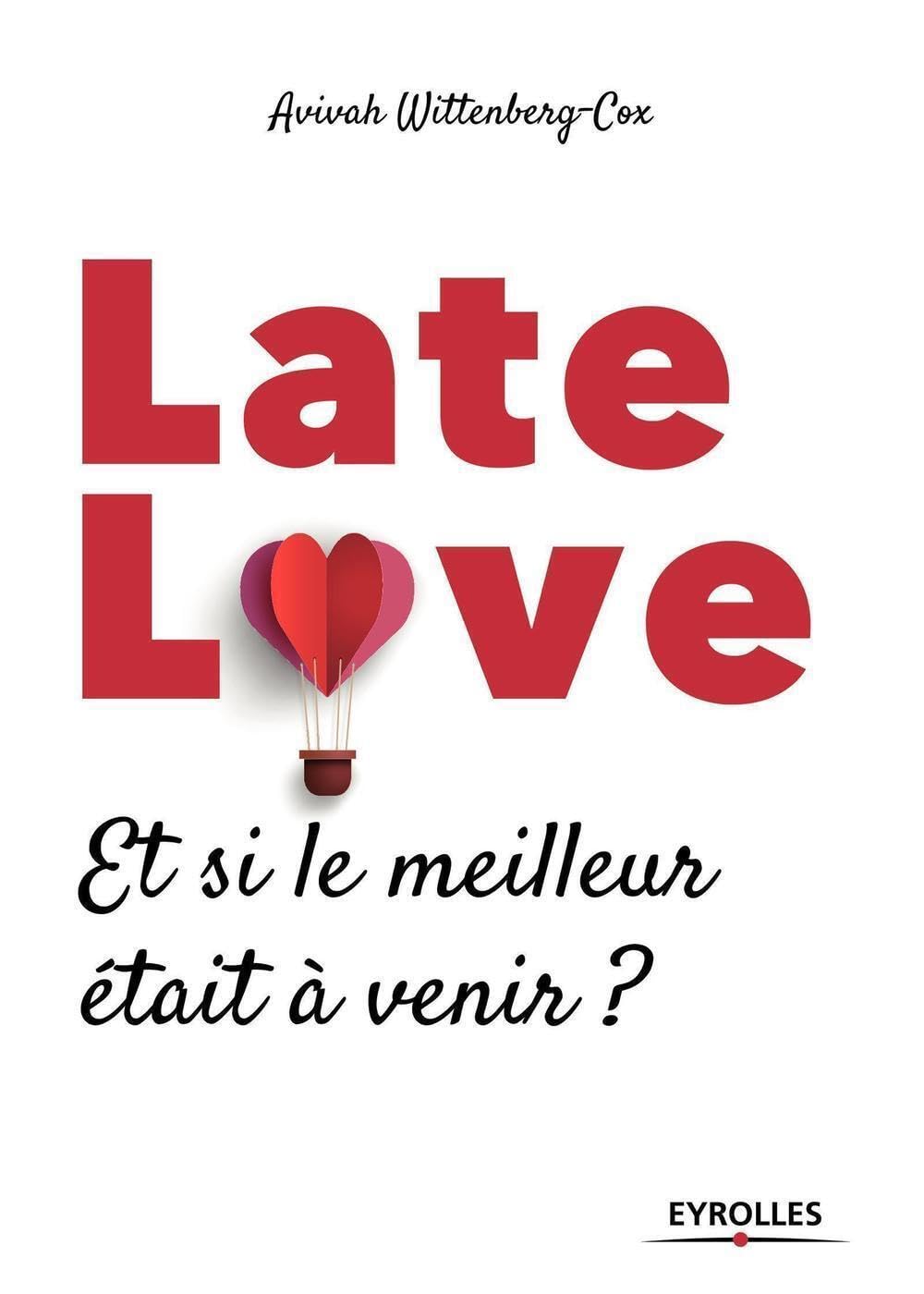 Late love: Et si le meilleur était à venir ? book