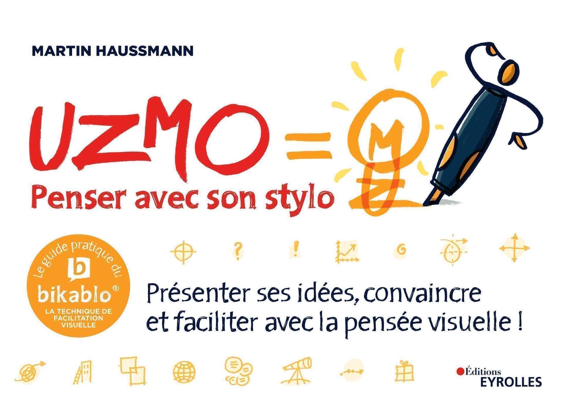 UZMO/Penser avec son stylo: Présenter ses idées, convaincre et faciliter avec la pensée visuelle ! book
