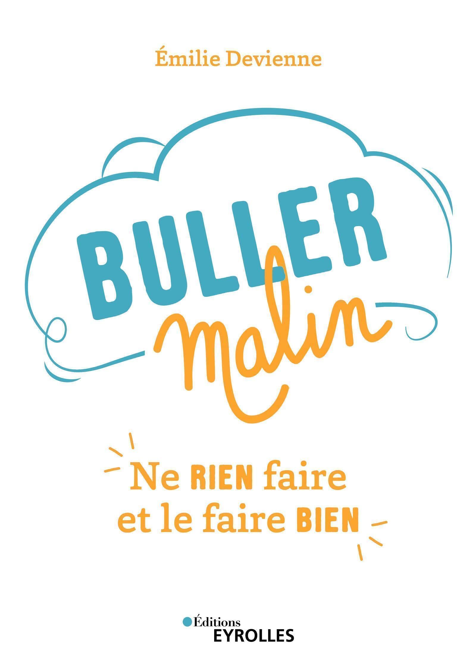 Buller malin: Ne rien faire et le faire bien book
