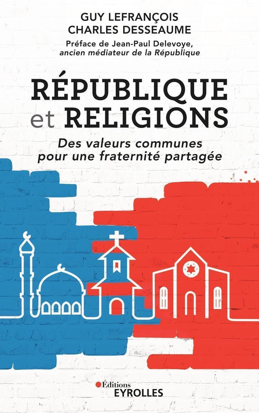 République et religions: Des valeurs communes pour une fraternité partagée/Préface de Jean-Paul Delevoye book