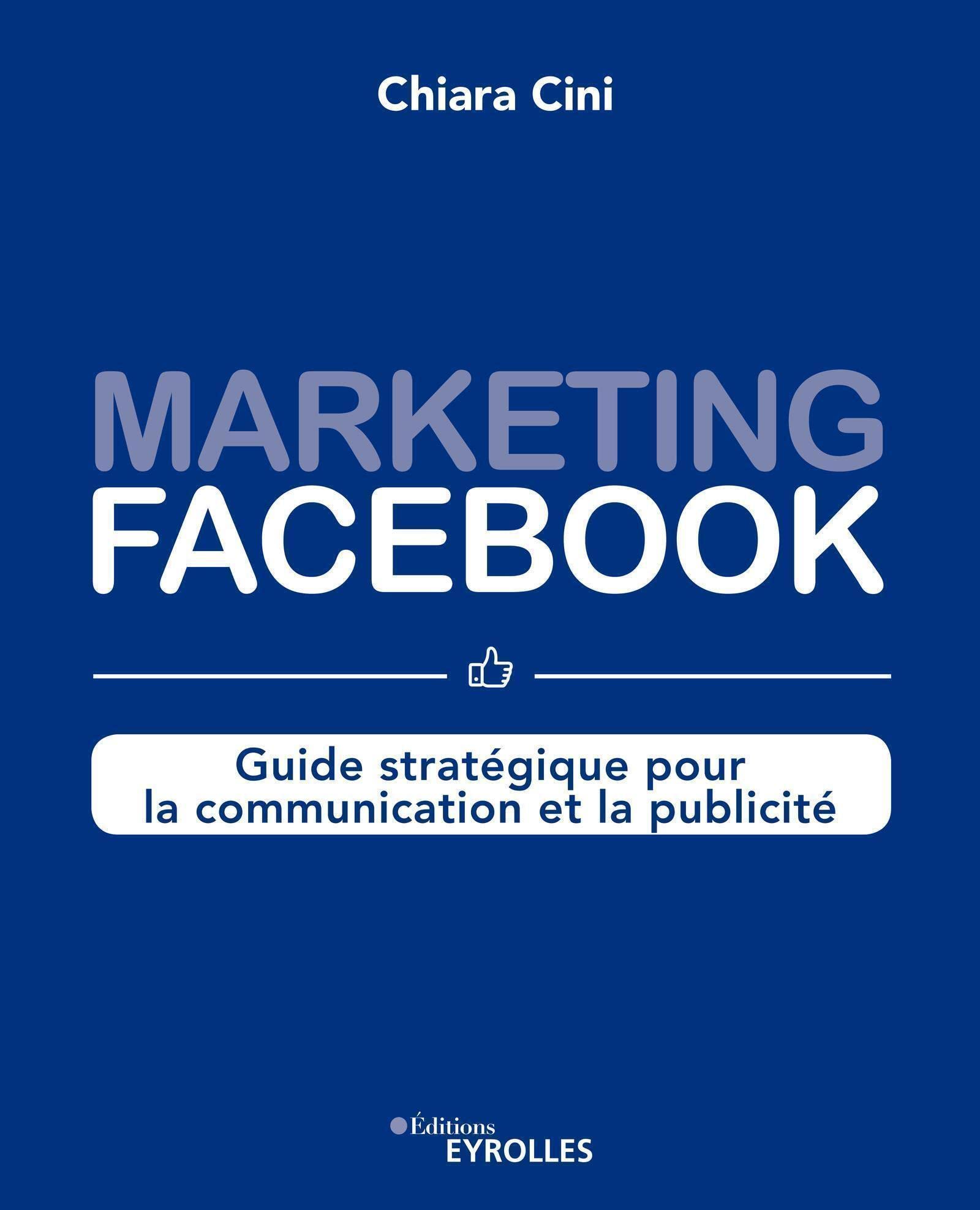 Marketing Facebook: Guide stratégique pour la communication et la publicité book