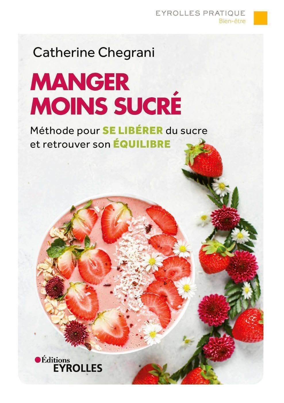 Manger moins sucré: Méthode pour se libérer du sucre et retrouver son équilibre book