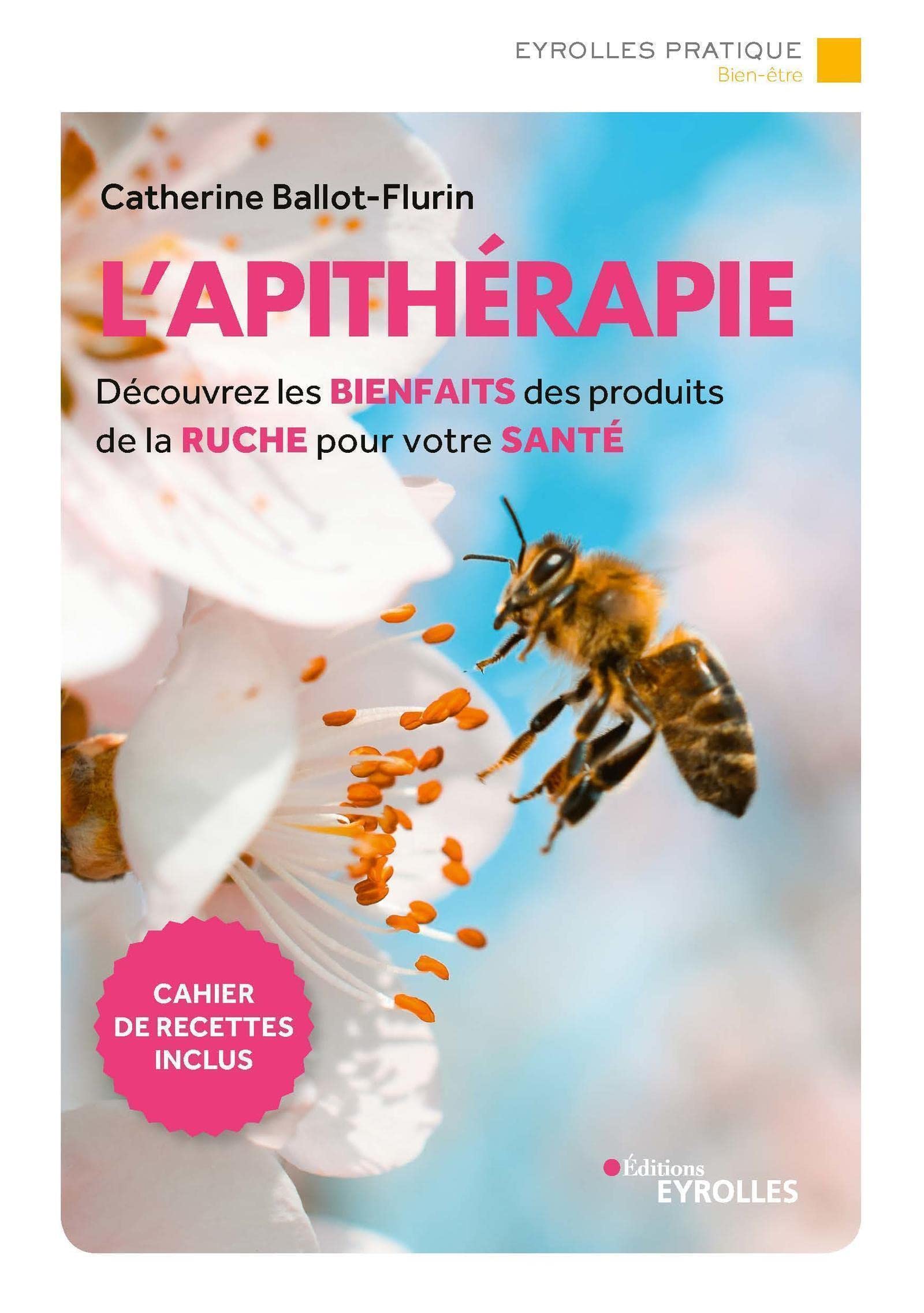 L APITHERAPIE: Découvrez les bienfaits des produits de la ruche pour votre santé. Cahier de recettes inclus Books